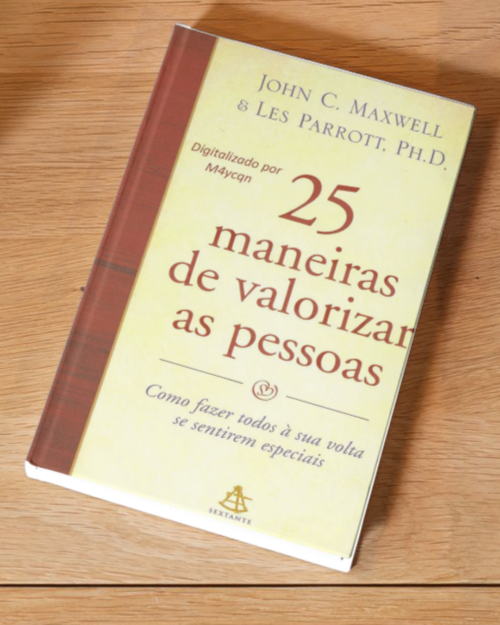 25 Maneiras de Valorizar as Pessoas